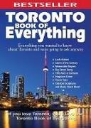 Tanya Gulliver, Nate Hendley, Karen Lloyd, Sandy (EDT) Newton - Toronto Book of Everything - Everything You Wanted to Know About Toronto and Were Going to Ask
