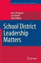 Jea Brown, Jean Brown, David Dibbon, Bruc Sheppard, Bruce Sheppard - School District Leadership Matters