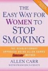 Allen Carr, Allen/ Cesati Carr, Francesca Cesati - The Easy Way for Women to Stop Smoking
