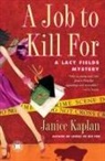 Janice Kaplan - A Job to Kill for