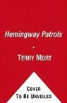Terry Mort - The Hemingway Patrols