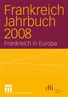 df - Deutsch-Französisches Institut, dfi - Deutsch-Französisches Institut, Deutsch-Französisches Institut, dfi - Deutsch-Französisches Institut, dfi - Deutsch-Französisches Institut Informationsdienst dfi aktuell - Frankreich Jahrbuch 2008