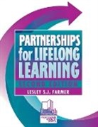Lesley Farmer, Lesley S J Farmer, Lesley S. J. Farmer - Partnerships for Lifelong Learning