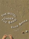 Kage Baker, Stephanie Pui Law, Stephanie Pui-Mun Law - The Hotel Under the Sand
