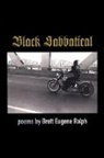 Brett Eugene Ralph - Black Sabbatical: Poems