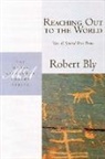 Robert Bly - Reaching Out to the World