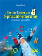 Stephan Schmidt - Lustige Lieder zur Sprachförderung mit einfachen Gitarregriffen