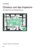 Jörg Rieger - Christus und das Imperium