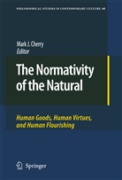 Mark J Cherry, Mark J. Cherry, Mar J Cherry, Mark J Cherry - The Normativity of the Natural