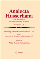 Anna-Teresa Tymieniecka, Anna-Teres Tymieniecka, Anna-Teresa Tymieniecka - Memory in the Ontopoiesis of Life. Book.1
