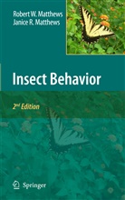 Janice R Matthews, Janice R. Matthews, Robert Matthews, Robert W Matthews, Robert W. Matthews - Insect Behavior