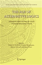 Johan Van Benthem, Johan F .A. K. van Benthem, Johan Van Benthem, Gerhar Heinzmann, Gerhard Heinzmann, Manuel Rebuschi... - The Age of Alternative Logics