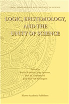 Jean P. van Bendegem, Jean Paul Van Bendegem, Dov M Gabbay, Dov M. Gabbay, Dov M Gabbay et al, Shadid Rahman... - Logic, Epistemology, and the Unity of Science