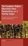 Jeroen Huisman, Barbara M. Kehm, Bjørn Stensaker, Bjrn Stensaker - The European Higher Education Area: Perspectives on a Moving Target