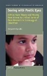 Benjamin Blaisdell - Seeing with Poetic Eyes: Critical Race Theory and Moving from Liberal to Critical Forms of Race Research in Sociology of Education