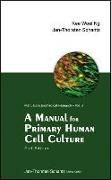 Schantz Jan-thorsten, Kee Woei Ng, Jan-thorsten Schantz - Manual for Primary Human Cell Culture, a (2nd Edition)