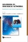 Latora Vito, Stefano Boccaletti, Vito Latora, Yamir Moreno, Yamir Moreno Vega - Handbook on Biological Networks