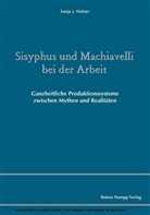 Sonja J. Hafner - Sisyphus und Machiavelli bei der Arbeit