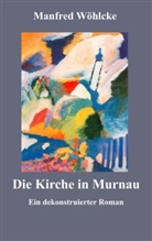 Manfred Wöhlcke - Die Kirche in Murnau