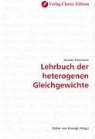 Gustav Tammann - Lehrbuch der heterogenen Gleichgewichte