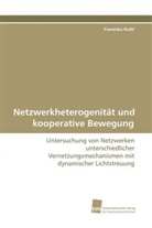 Franziska Krahl - Netzwerkheterogenität und kooperative Bewegung
