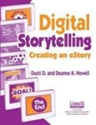 Deanne Howell, Deanne K Howell, Deanne K. Howell, Dusti Howell - Digital Storytelling