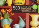 Dominique Devito - Country Living 500 Quick & Easy Decorating Projects & Ideas