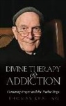 Thomas Keating - Divine Therapy & Addiction