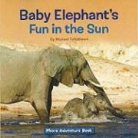 Michael Teitelbaum - Baby Elephant's Fun in the Sun