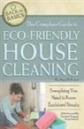 Anne Kocsis, Anne B. Kocsis - The Complete Guide to Eco-Friendly House Cleaning