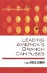 Samuel Schuman, Samuel Schuman - Leading America''s Branch Campuses