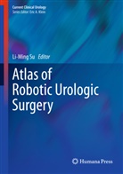 Li-Min Su, Li-Ming Su - Atlas of Robotic Urologic Surgery