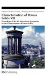 Nigel Seaton, Nigel (Abertay University Seaton, Nigel Reinoso Seaton, Prof. Nigel (Abertay University Seaton, Prof. Stefan (Technische Universitat Dresden Kaskel, Stefan Kaskel... - Characterisation of Porous Solids VIII