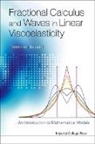 Mainardi Francesco, Francesco Mainardi, Francesco Mainardi, Francesco (Univ Of Bologna Mainardi, Mainardi Francesco - Fractional Calculus and Waves in Linear Viscoelasticity