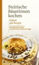 Gertru Hirtl, Gertrud Hirtl, Maria-Theresia Pusker, Res Pusker, Resi Pusker, Grete Reichsthaler... - Steirische Bäuerinnen kochen