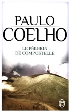Paulo Coelho - Le pèlerin de Compostelle