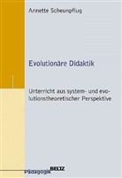 Annette Scheunpflug - Evolutionäre Didaktik