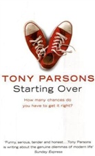 Tony Parsons - Starting Over