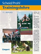 Robert Prohl, Volke Scheid, Harald Lange, Proh, Robert Prohl, Schei... - Kursbuch Sport - Bd.2: Trainingslehre