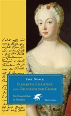 Paul Noack - Elisabeth Christine und Friedrich der Grosse