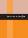 Feminist Review Collective, Feminist Review Collective - Feminist Review 89