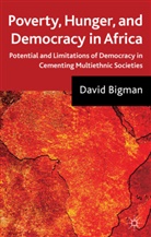 D Bigman, D. Bigman, David Bigman, BIGMAN DAVID - Poverty, Hunger and Democracy in Africa