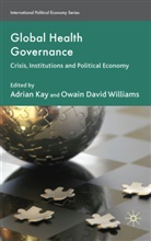 Adrian Williams Kay, Kay, A Kay, A. Kay, Adrian Kay, Williams... - Global Health Governance