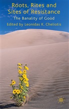 Leonidas K. Cheliotis, CHELIOTIS LEONIDAS K, Cheliotis, L Cheliotis, L. Cheliotis, Leonidas K. Cheliotis - Roots, Rites and Sites of Resistance
