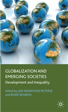 Jan Rehbein Nederveen Pieterse, Ja Nederveen Pieterse, Jan Nederveen Pieterse, Jan Nederveen Pieterse, Rehbein, Rehbein... - Globalization and Emerging Societies