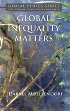D Moellendorf, D. Moellendorf, Darrel Moellendorf, Moellendorf Darrel - Global Inequality Matters