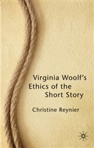 C Reynier, C. Reynier, Christine Reynier - Virginia Woolf''s Ethics of the Short Story