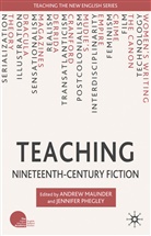 A. Maunder, Andrew Phegley Maunder, Maunder, A Maunder, A. Maunder, Andrew Maunder... - Teaching Nineteenth-Century Fiction