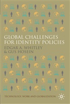 G Hosein, G. Hosein, Gus Hosein, Ian Hosein, Whitley, E Whitley... - Global Challenges for Identity Policies