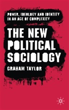 G Taylor, G. Taylor, Graham Taylor - New Political Sociology